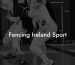 Fencing Ireland Sport