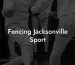 Fencing Jacksonville Sport