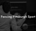 Fencing Pittsburgh Sport