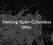 Fencing Sport Columbus Ohio
