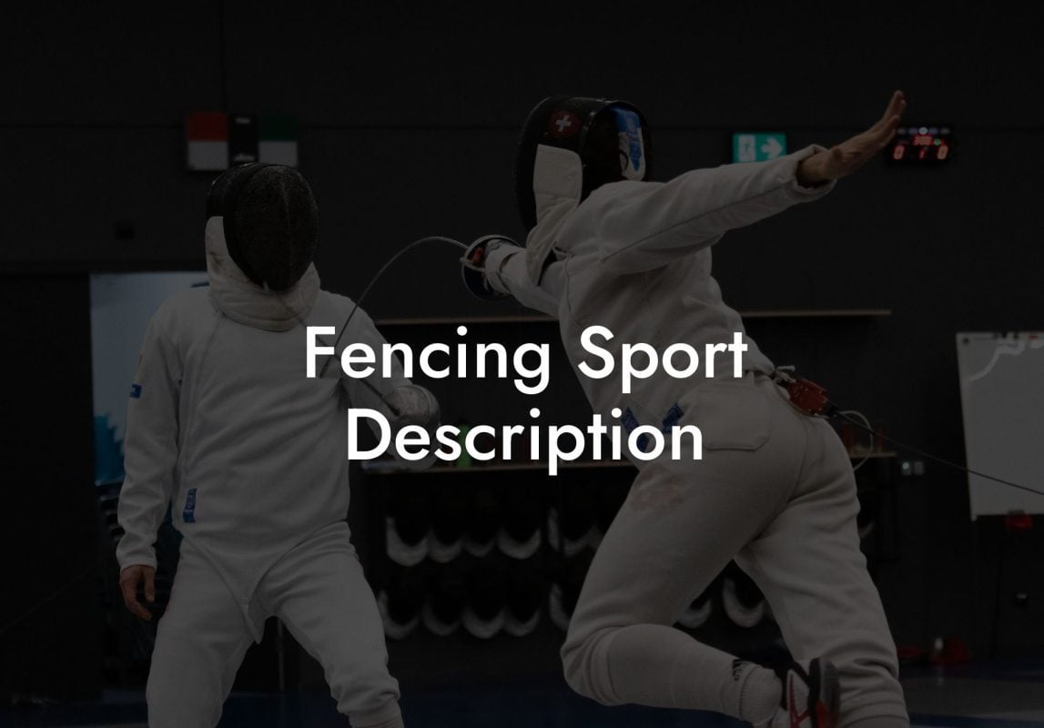 Fencing Sport Description