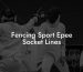 Fencing Sport Epee Socket Lines