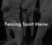 Fencing Sport Maine