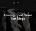 Fencing Sport Stores San Diego