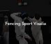 Fencing Sport Visalia
