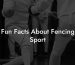 Fun Facts About Fencing Sport