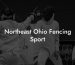 Northeast Ohio Fencing Sport