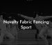 Novelty Fabric Fencing Sport