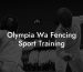 Olympia Wa Fencing Sport Training
