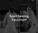 Sport Fencing Equipment