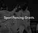 Sport Fencing Grants