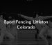 Sport Fencing Littleton Colorado