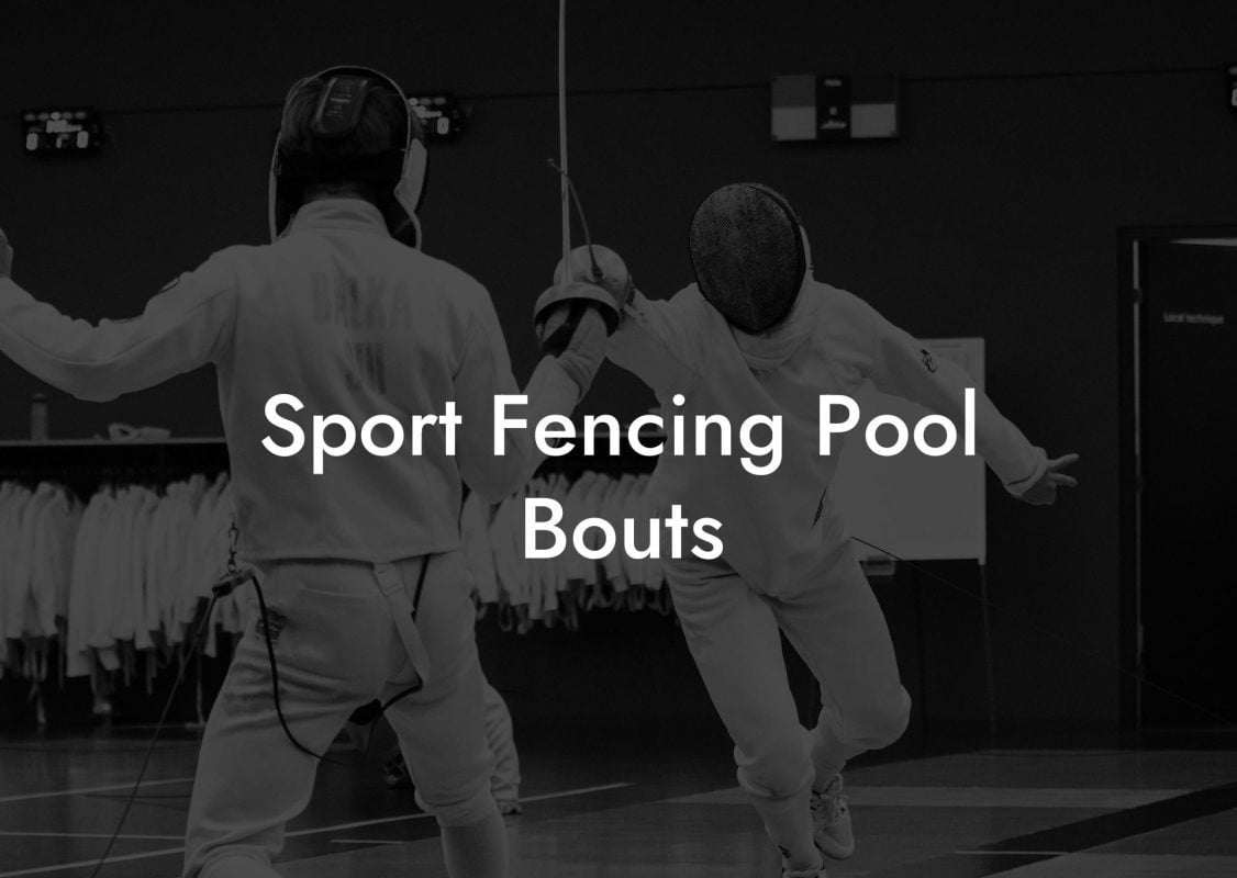 Sport Fencing Pool Bouts