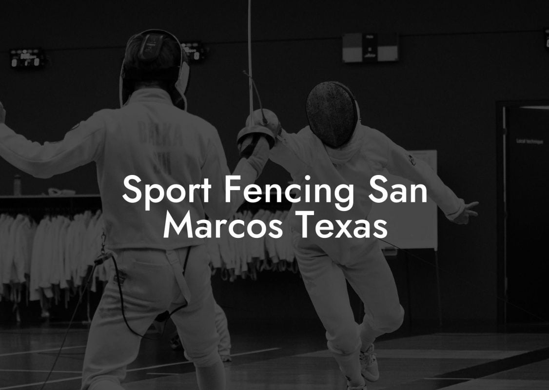 Sport Fencing San Marcos Texas