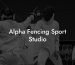Alpha Fencing Sport Studio