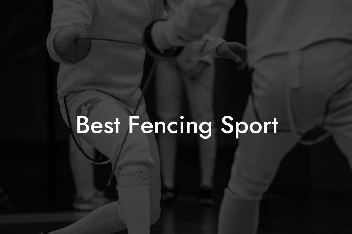 Best Fencing Sport