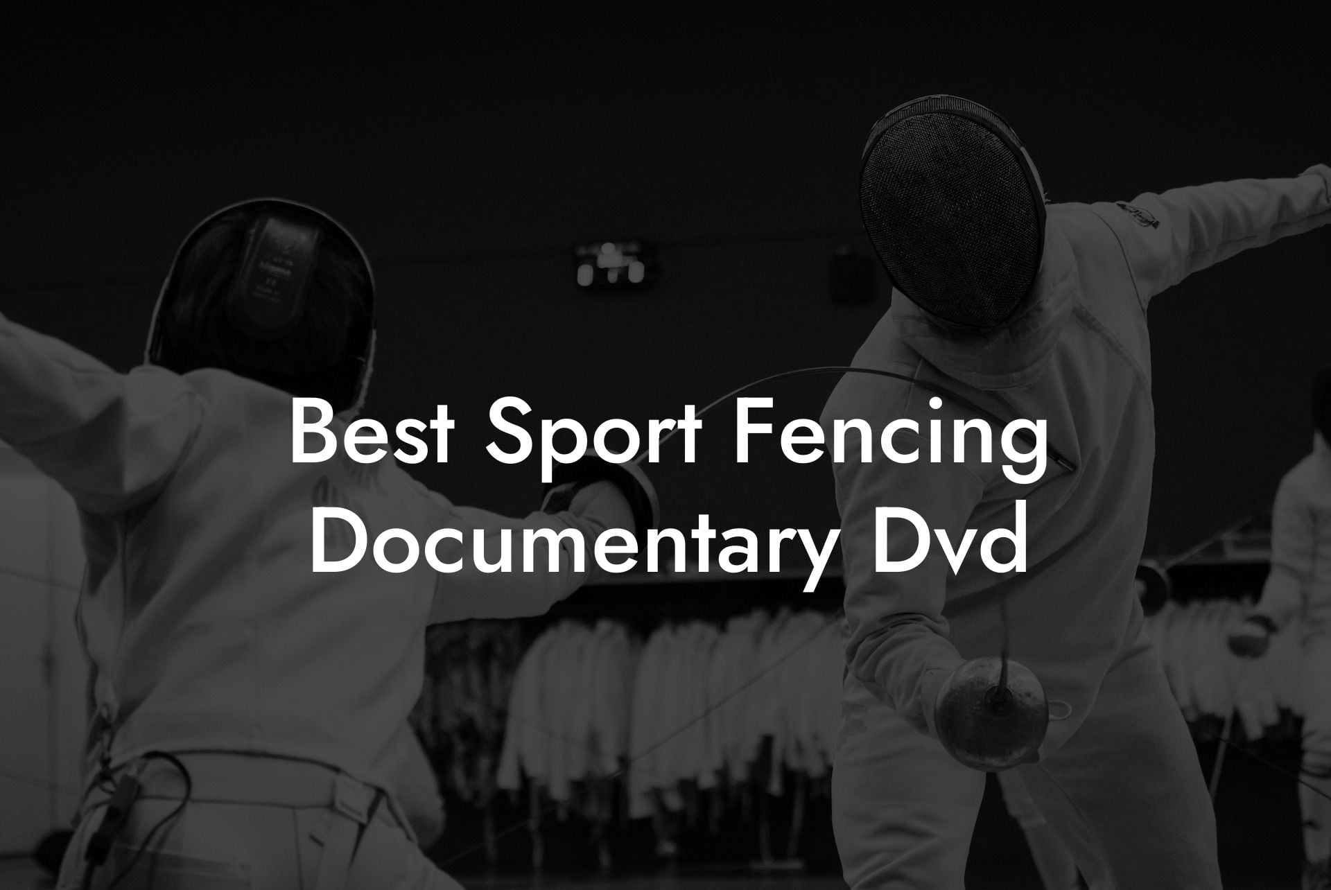 Best Sport Fencing Documentary Dvd