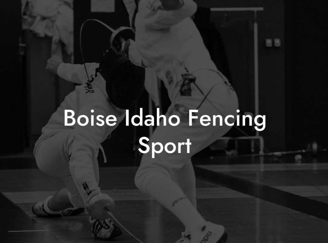 Boise Idaho Fencing Sport