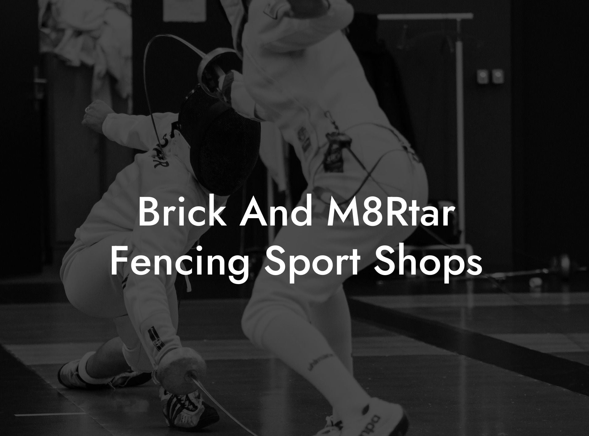 Brick And M8Rtar Fencing Sport Shops