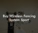 Buy Wireless Fencing System Sport