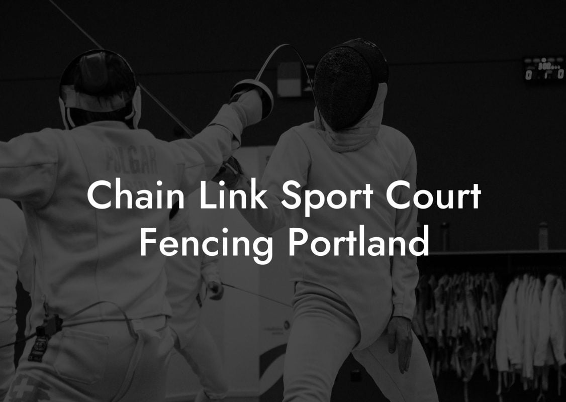 Chain Link Sport Court Fencing Portland