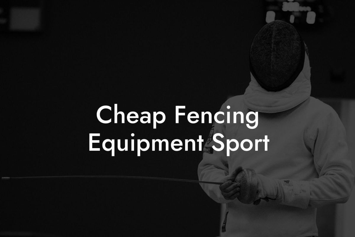 Cheap Fencing Equipment Sport