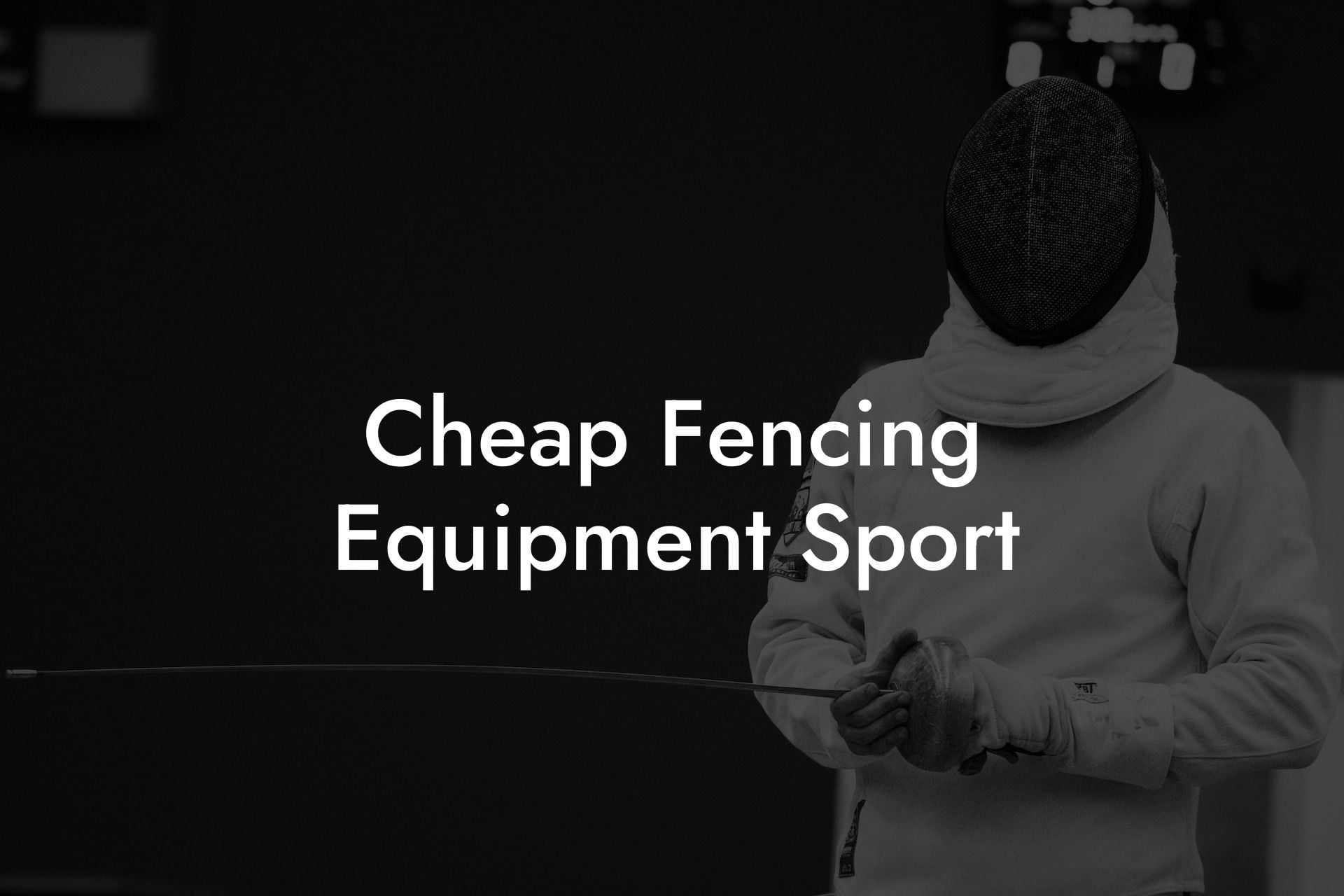 Cheap Fencing Equipment Sport