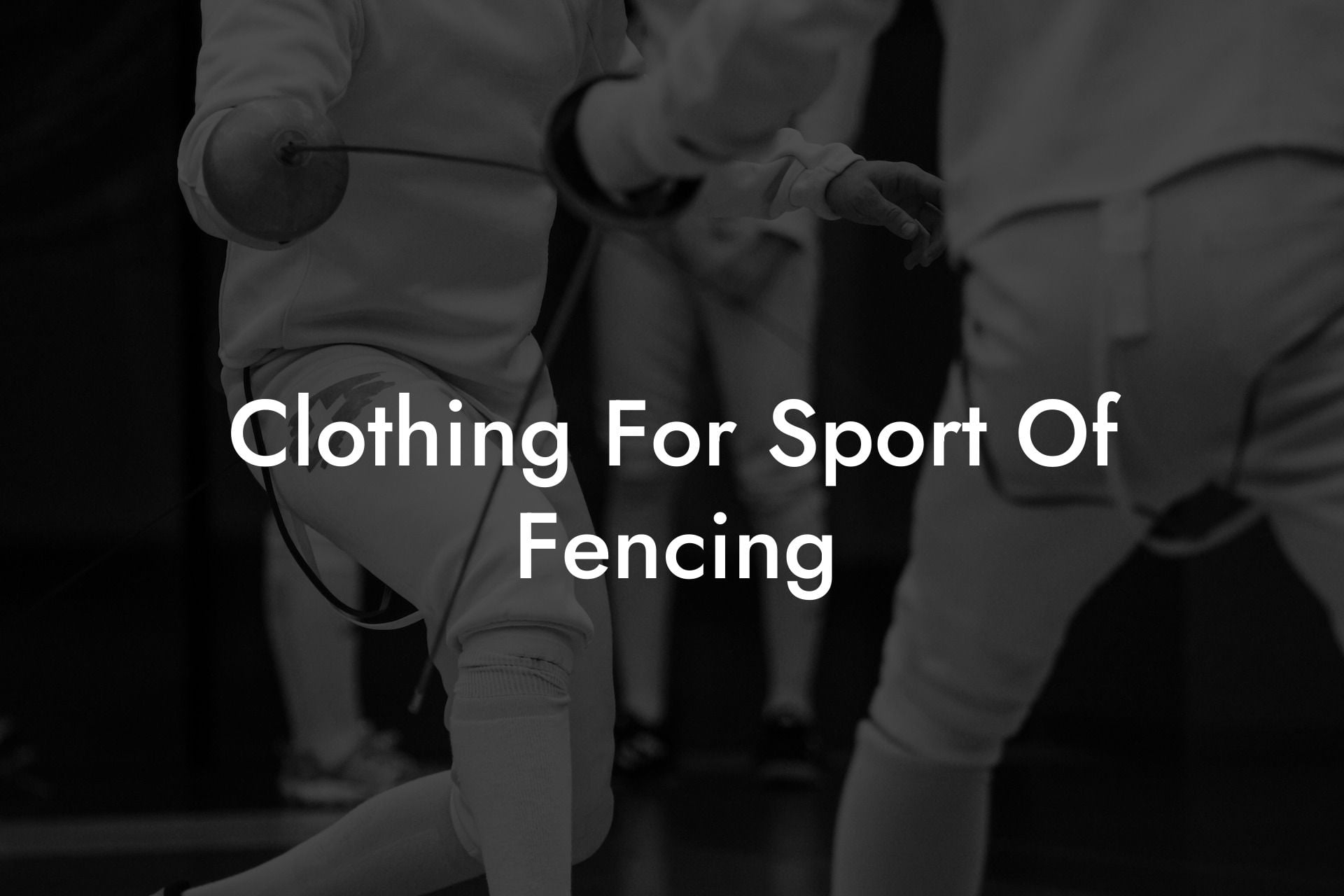 Clothing For Sport Of Fencing