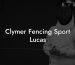 Clymer Fencing Sport Lucas