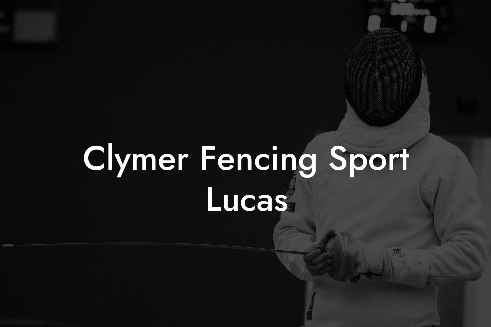 Clymer Fencing Sport Lucas