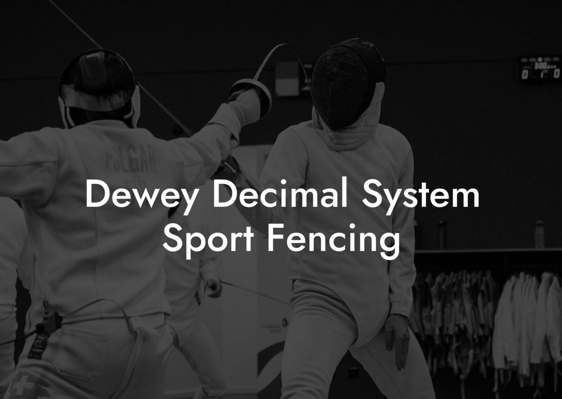 Dewey Decimal System Sport Fencing