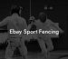 Ebay Sport Fencing