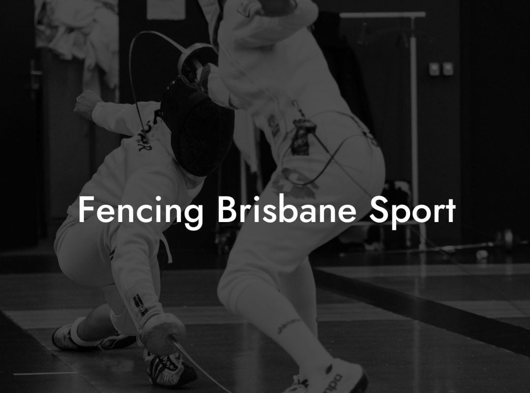 Fencing Brisbane Sport