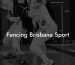 Fencing Brisbane Sport