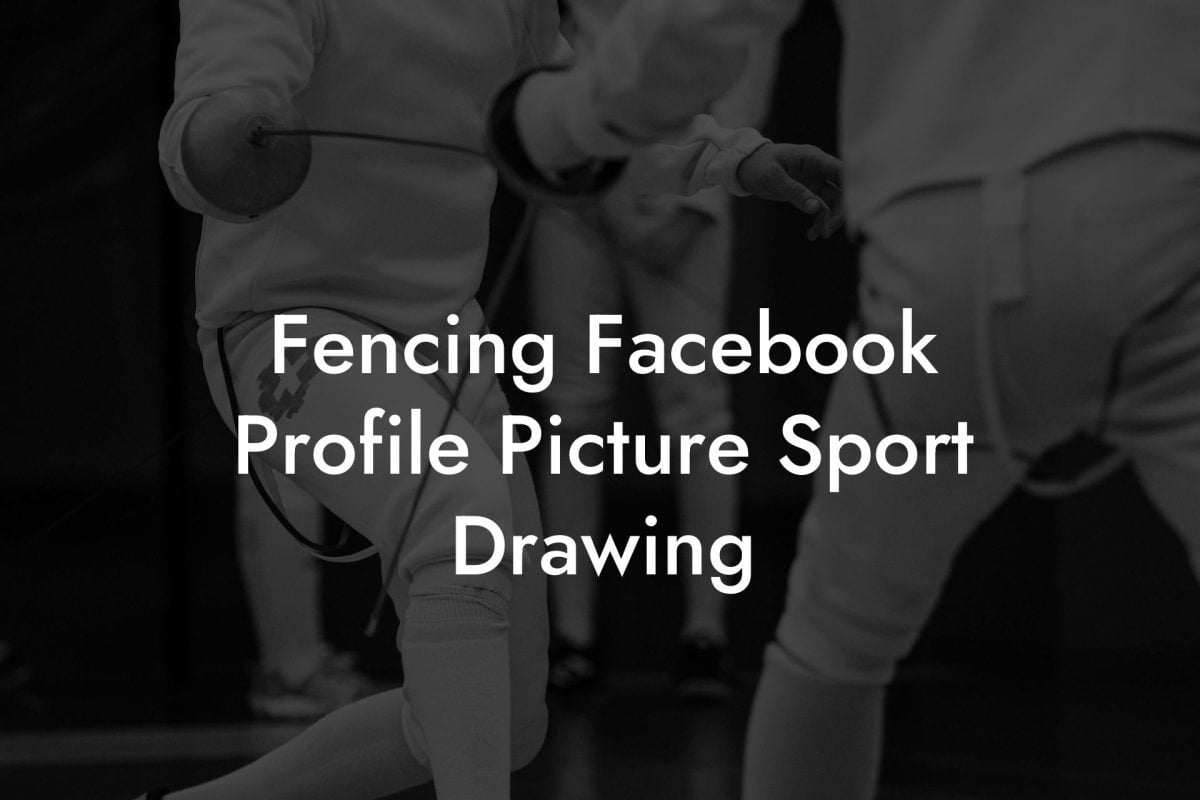 Fencing Facebook Profile Picture Sport Drawing