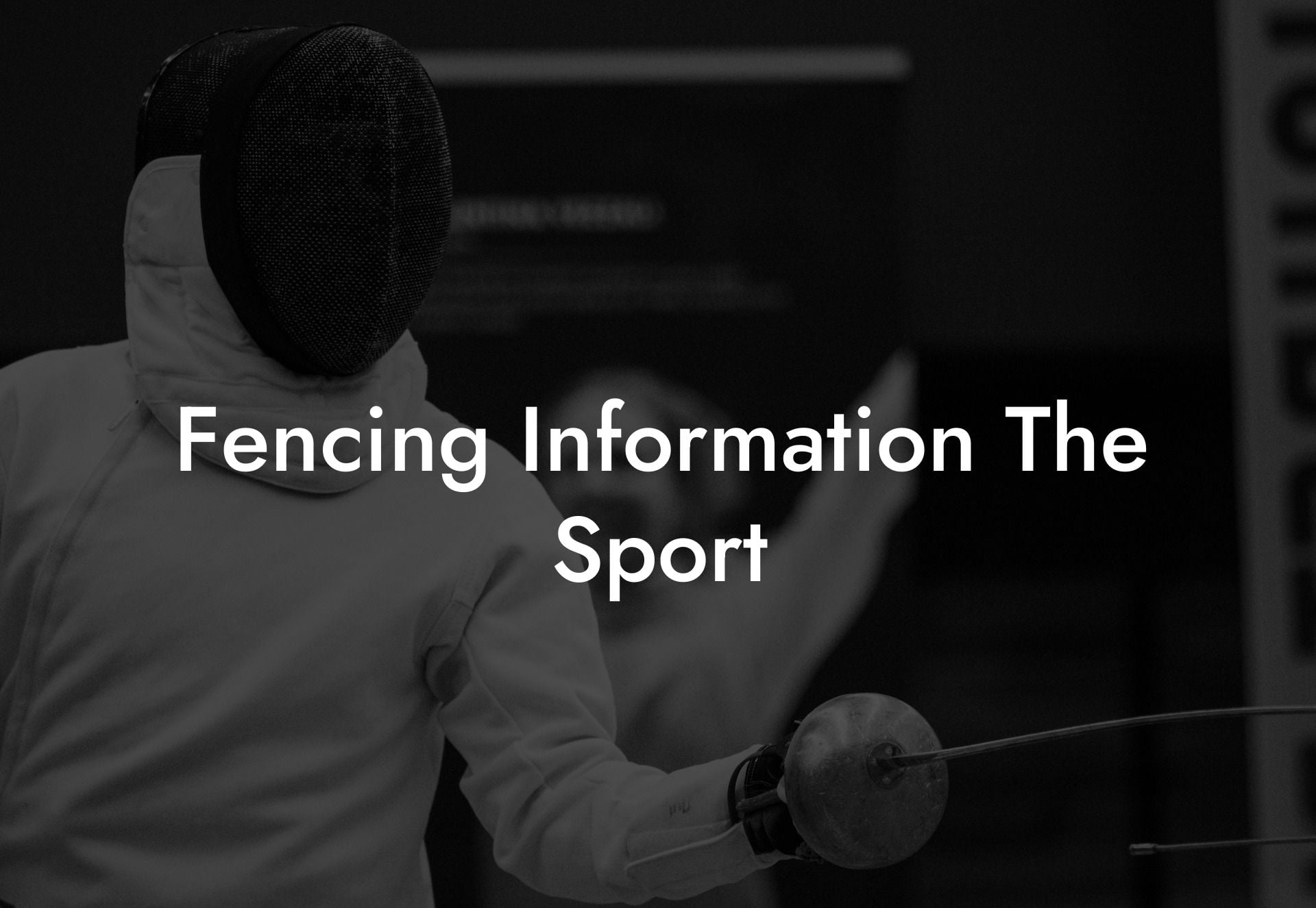 Fencing Information The Sport