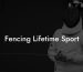 Fencing Lifetime Sport