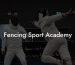 Fencing Sport Academy
