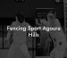 Fencing Sport Agoura Hills