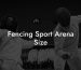 Fencing Sport Arena Size