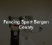 Fencing Sport Bergen County