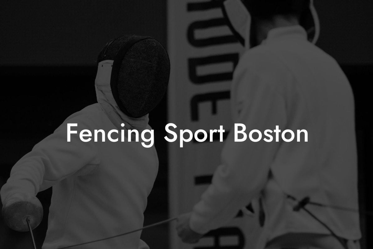 Fencing Sport Boston