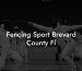 Fencing Sport Brevard County Fl