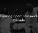 Fencing Sport Brunswick Canada