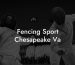 Fencing Sport Chesapeake Va