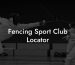 Fencing Sport Club Locator