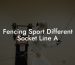 Fencing Sport Different Socket Line A