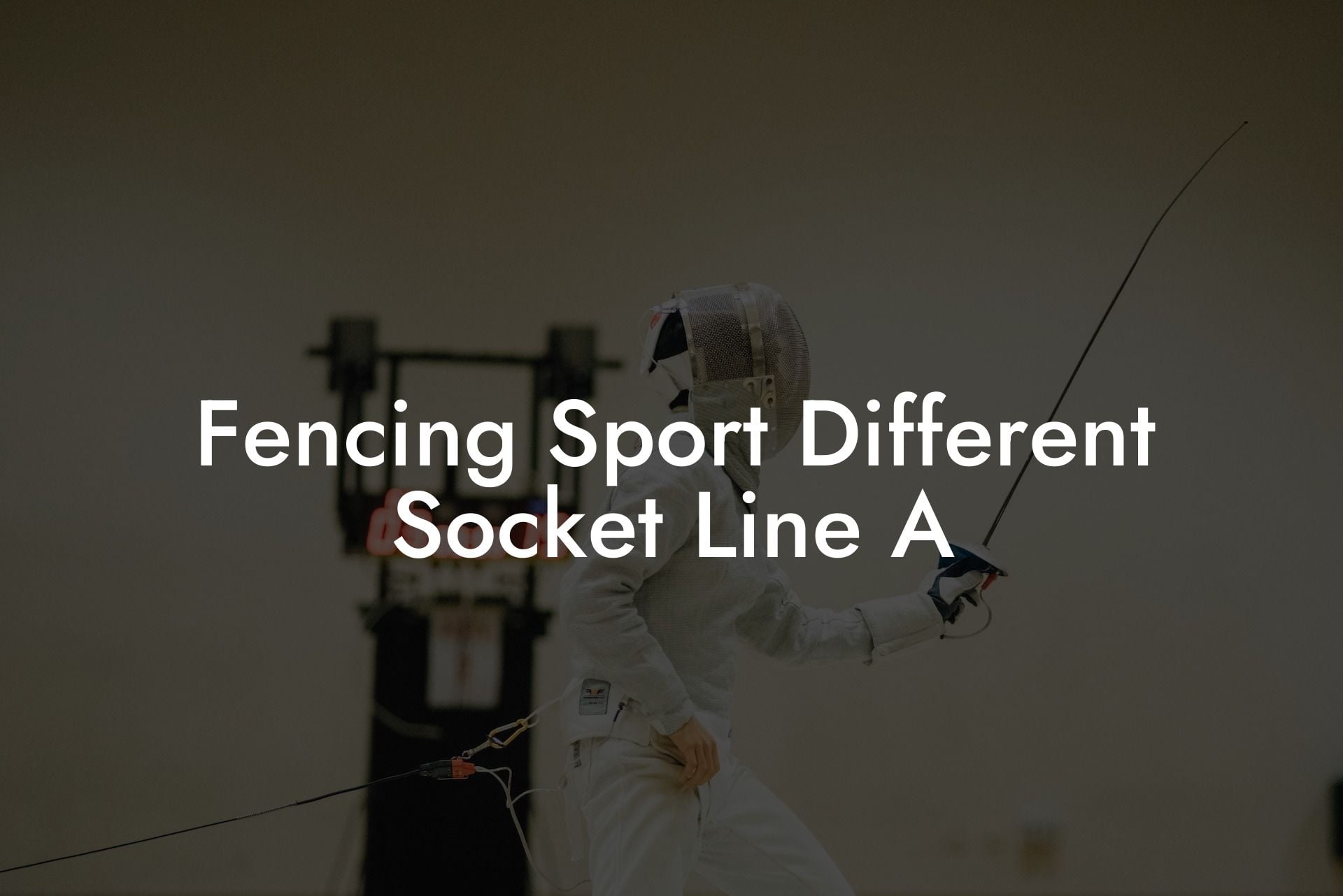 Fencing Sport Different Socket Line A