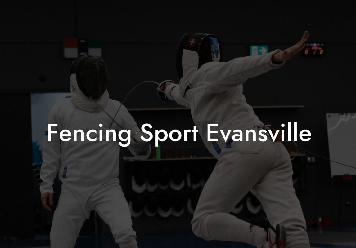 Fencing Sport Evansville