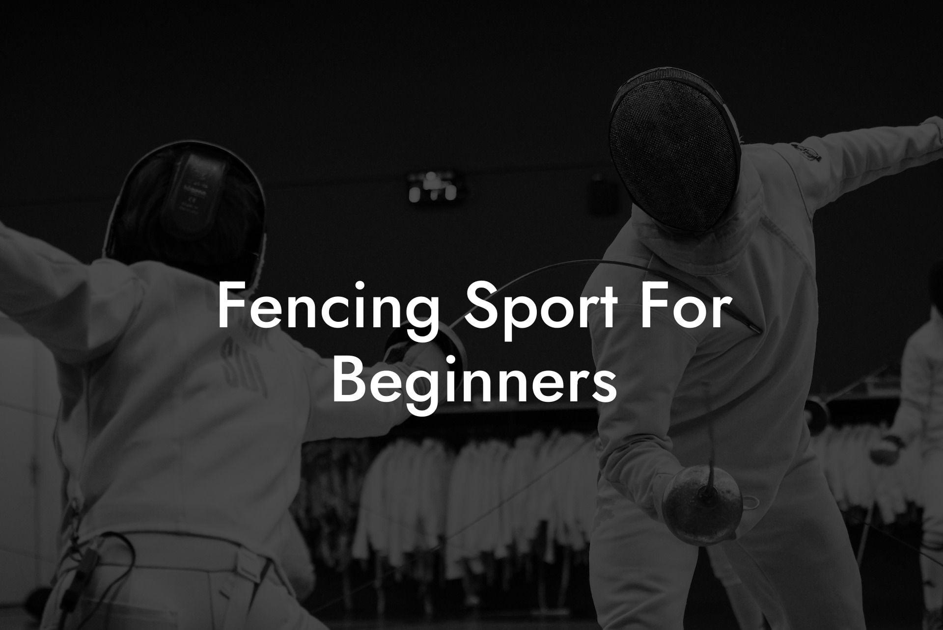 Fencing Sport For Beginners